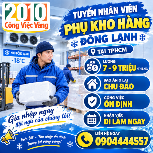 Tuyển Gấp Nhân Viên Phụ Kho Hàng Đông Lạnh Tại TPHCM - Lương 7 - 9 Triệu