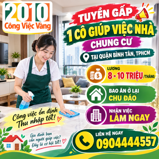 Tuyển Gấp 1 Cô Giúp Việc Nhà Chung Cư Tại Quận Bình Tân, TPHCM