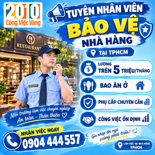Tuyển Nhân Viên Bảo Vệ Nhà Hàng TPHCM | Lương 5 Triệu