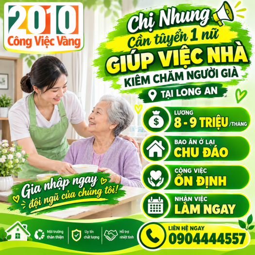 Chị Nhung Cần Tuyển 1 Nữ Giúp Việc Nhà Kiêm Chăm Người Già Tại Long An