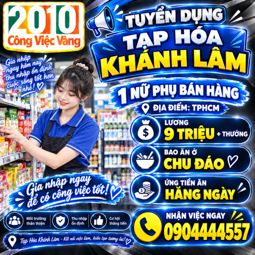 Tạp Hóa Khánh Lâm Tuyển Gấp 01 Nữ Phụ Bán Hàng Tại TPHCM - Lương 9 Triệu + Bao Ở