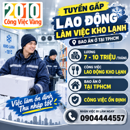 Việc Làm Bao Ăn Ở TPHCM – Tuyển Gấp Lao Động Kho Lạnh