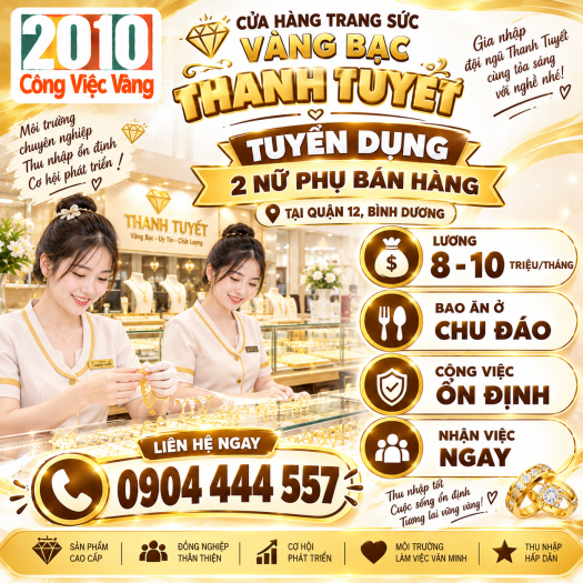 Cửa Hàng Trang Sức Vàng Bạc Thanh Tuyết Tuyển 2 Nữ Phụ Bán Hàng Tại Q.12 & Bình Dương