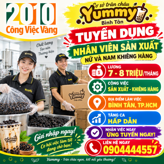 Cơ Sở Trân Châu Yummy Tuyển Gấp Nhân Viên Sản Xuất & Bốc Xếp Tại Bình Tân