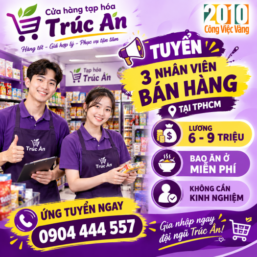 Cửa Hàng Tạp Hóa Trúc Ân Tuyển 3 Nhân Viên Bán Hàng - Bao Ăn Ở TPHCM