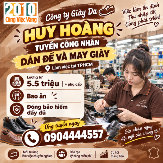 Công Ty Sản Xuất Giày Da Huy Hoàng Tuyển Dụng Công Nhân Dán Đế, May Giày Tại TPHCM
