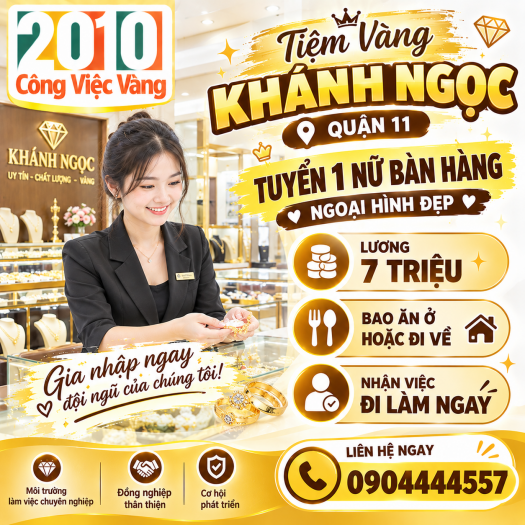 Tiệm Vàng Khánh Ngọc Tuyển Dụng Nữ Nhân Viên Bán Hàng Tại Quận 11, TPHCM