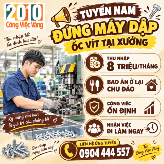 Tuyển Nam Đứng Máy Dập Ốc Vít - Thu Nhập 8 Triệu Bao Ăn Ở