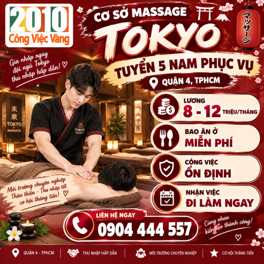 Cơ Sở Massage TOKYO Tuyển Gấp 05 Nam Phục Vụ Tại Quận 4, TPHCM - Lương 8 - 12 Triệu
