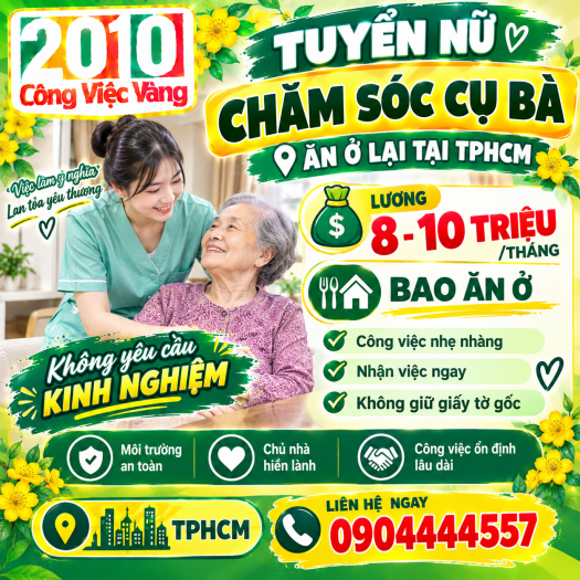 Tuyển Gấp 01 Nữ Chăm Sóc Cụ Bà Ăn Ở Lại Tại TP.HCM - Lương 8 - 10 Triệu