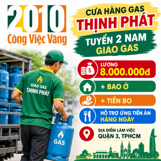 Tuyển Dụng 2 Nam Nhân Viên Giao Gas Tại Cửa Hàng Thịnh Phát Quận 3 TPHCM