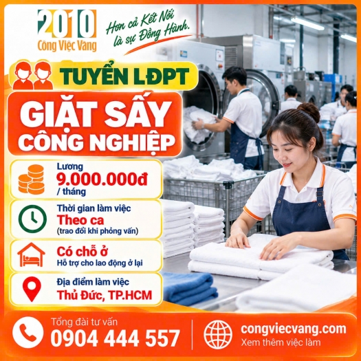 Tuyển LĐPT Giặt Sấy Công Nghiệp Tại Thủ Đức TPHCM – Lương 9 Triệu Có Chỗ Ở