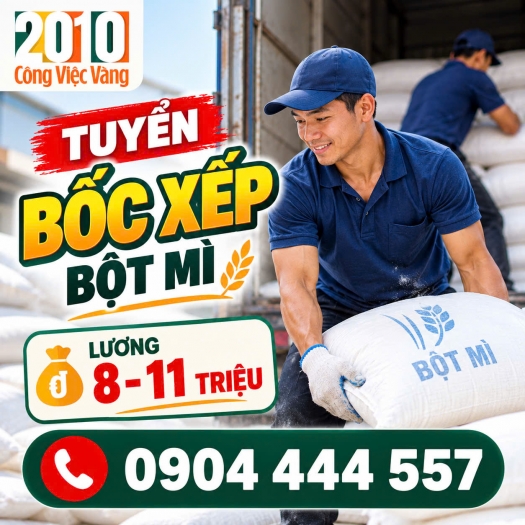 Tuyển 5 Nam Bốc Xếp Bột Mì TPHCM – Lương 8–11 Triệu