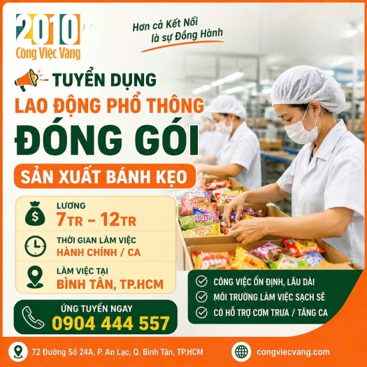 Tuyển Nam Nữ Sản Xuất Đóng Gói Bánh Kẹo Bao Ăn Ở Tại TPHCM - Lương 7-12 Triệu