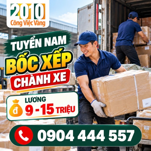 TUYỂN DỤNG NAM BỐC XẾP CHÀNH XE LIÊN TỈNH TẠI TP.HCM – LƯƠNG CAO, NHẬN VIỆC NGAY
